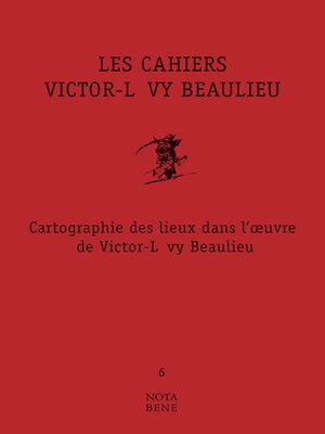 cover image of Les Cahiers Victor-Lévy Beaulieu, numéro 6